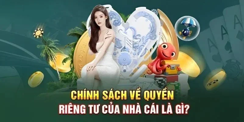 Chính sách riêng tư cá nhân tại 123B là gì?