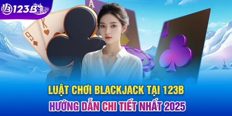 Luật chơi Blackjack