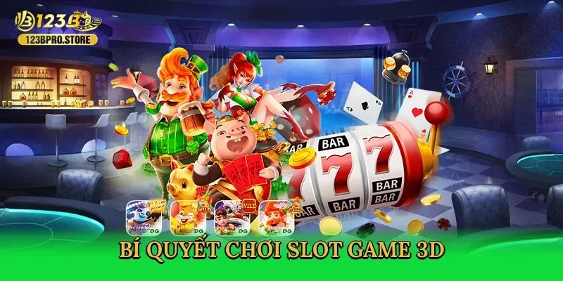 bi-quyet-choi-slot-game-3d-4