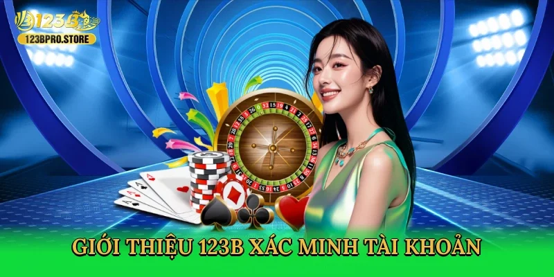 gioi-thieu-123b-xac-minh-tai-khoan-2