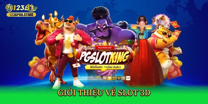 gioi-thieu-ve-slot-3d-2