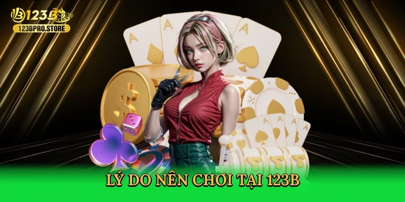 ly-do-nen-choi-tai-123b-3