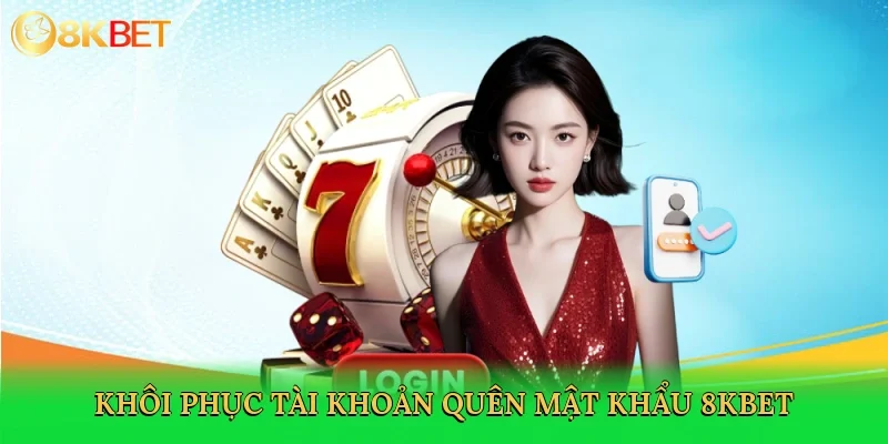 khoi-phuc-tai-khoan-quen-mat-khau-8kbet-2