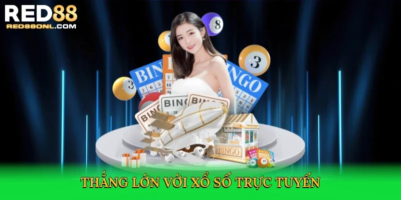Thắng lớn với xổ số trực tuyến