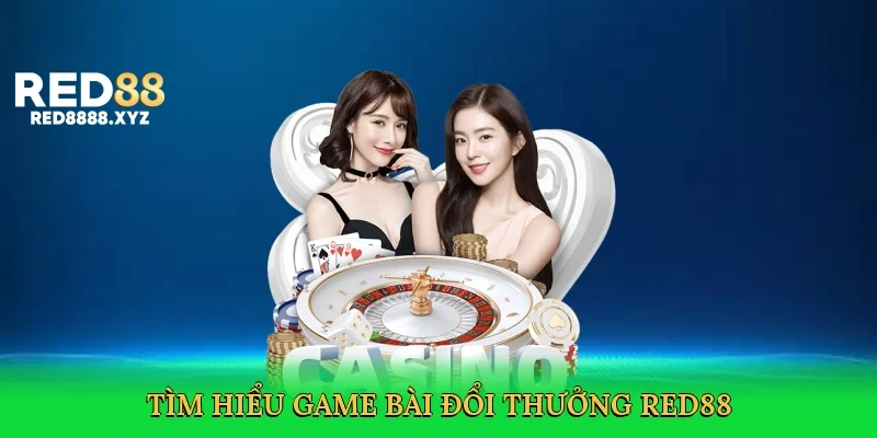 tim-hieu-game-bai-doi-thuong-red88-2