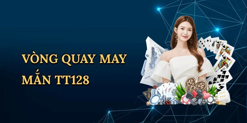 Vòng quay may mắn TT128