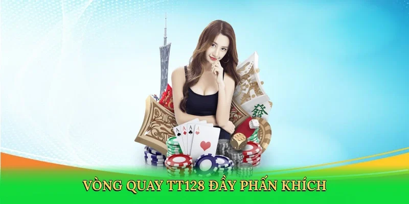 Vòng quay TT128 đầy phấn khích