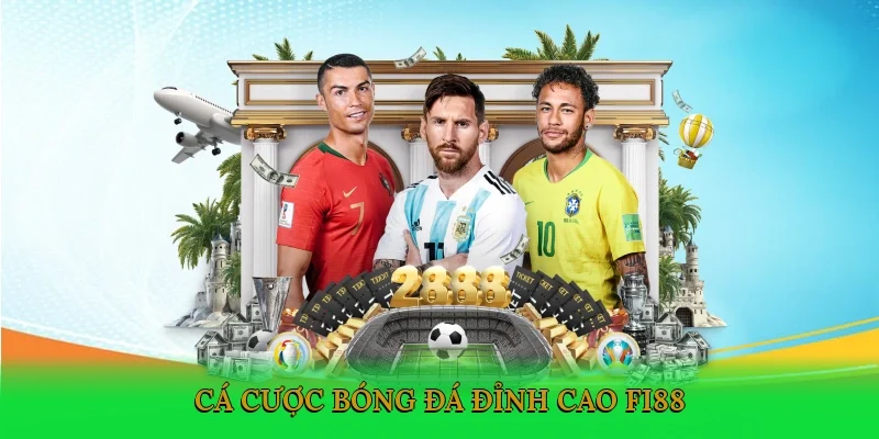 Cá cược bóng đá đỉnh cao FI88