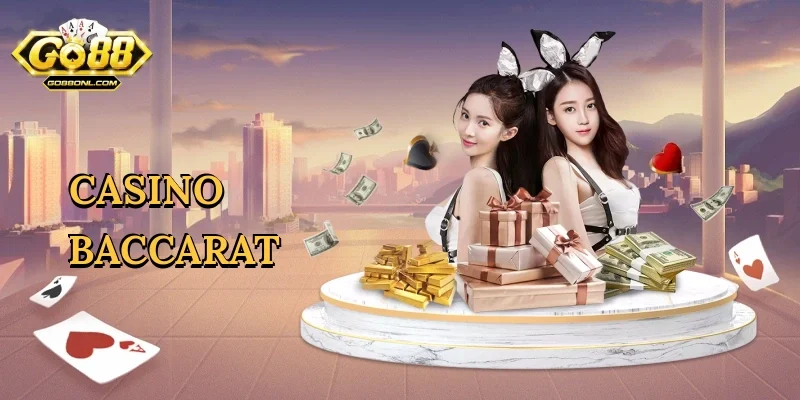 Casino Baccarat – Sân Chơi Bài Sang Trọng Tại Go88