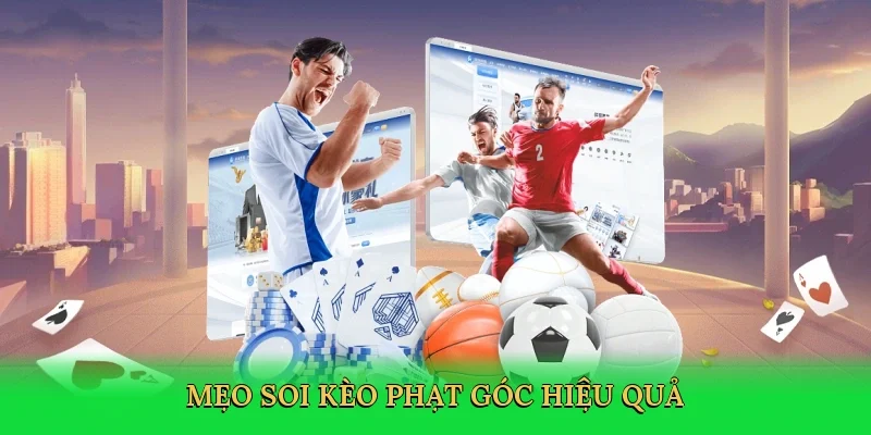 Kèo phạt góc 3 chiều mở ra cơ hội cá cược