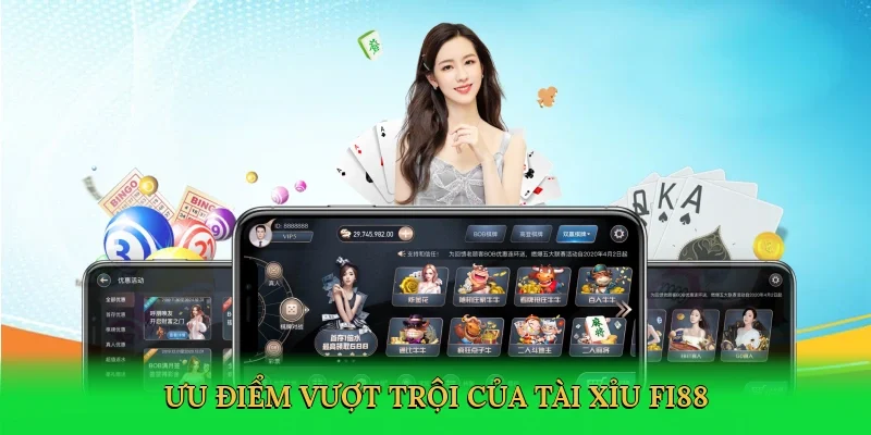 Ưu điểm vượt trội của tài xỉu FI88